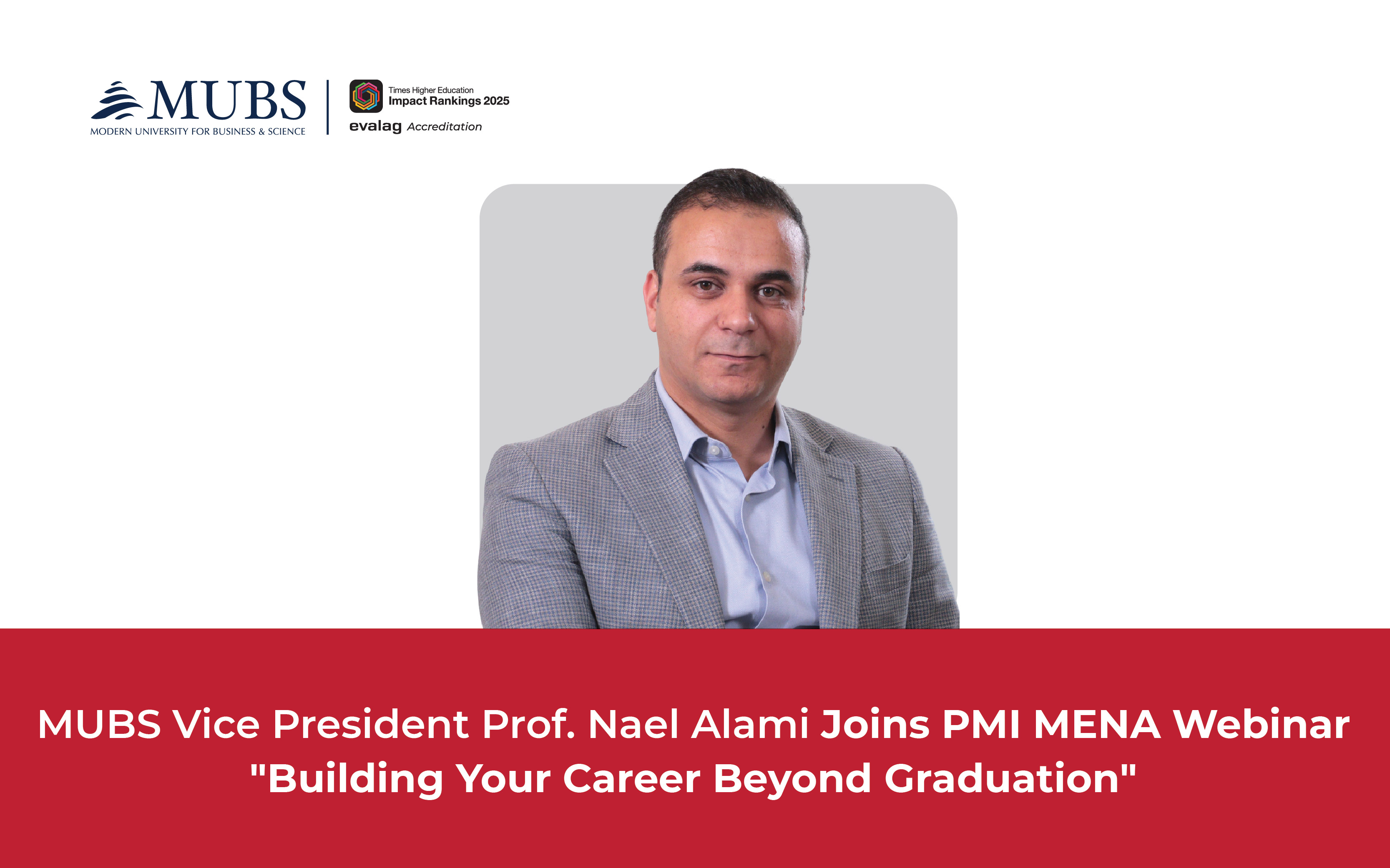 MUBS Vice President Prof. Nael Alami Joins PMI MENA Webinar on Building Careers Beyond Graduation 